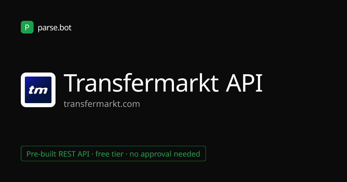 Transfermarkt API – Players, Transfers & Market Values · Parse